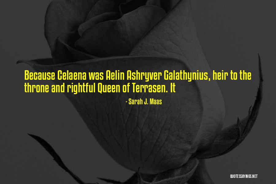 Rightful Heir Quotes By Sarah J. Maas Rightful Heir Quotes By Sarah J. Maas