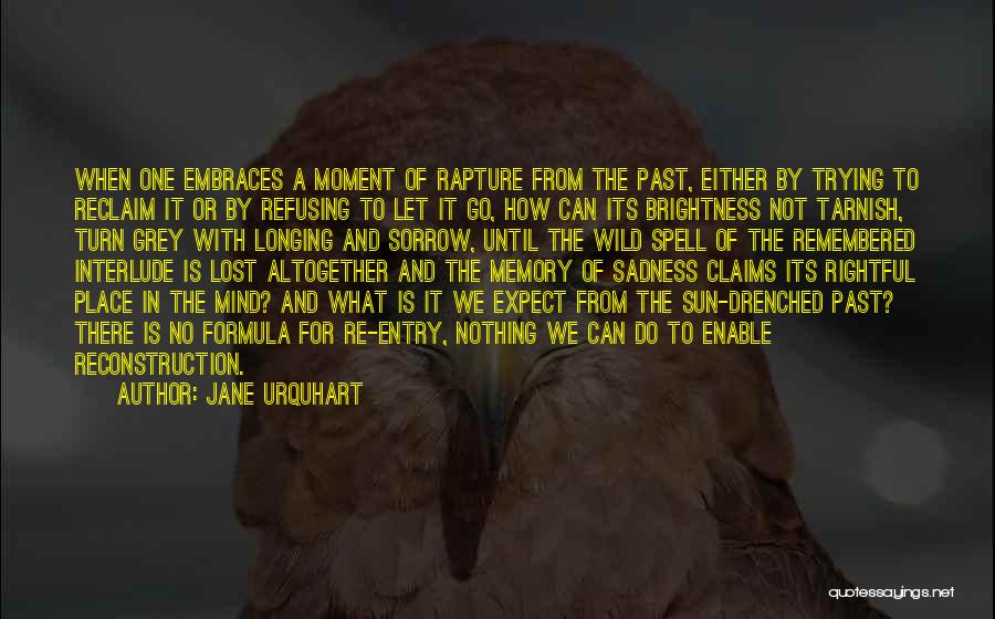 Rightful Place Quotes By Jane Urquhart