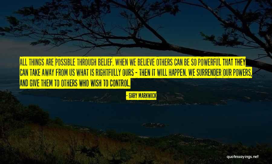 Rightfully Quotes By Gary Markwick Rightfully Quotes By Gary Markwick