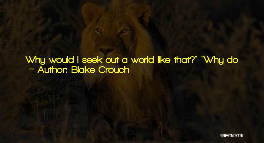 Righting My Wrongs Quotes By Blake Crouch