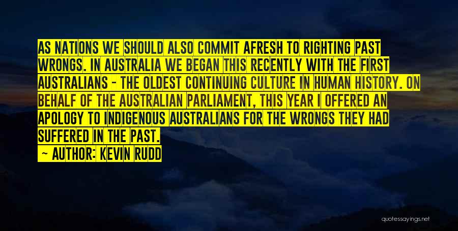 Righting Wrongs Quotes By Kevin Rudd