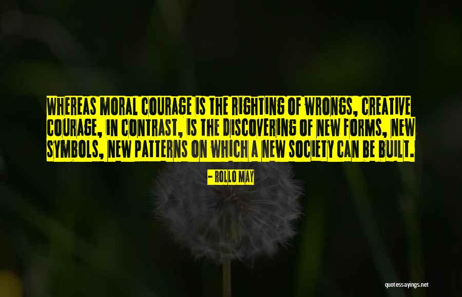 Righting Your Wrongs Quotes By Rollo May Righting Your Wrongs Quotes By Rollo May