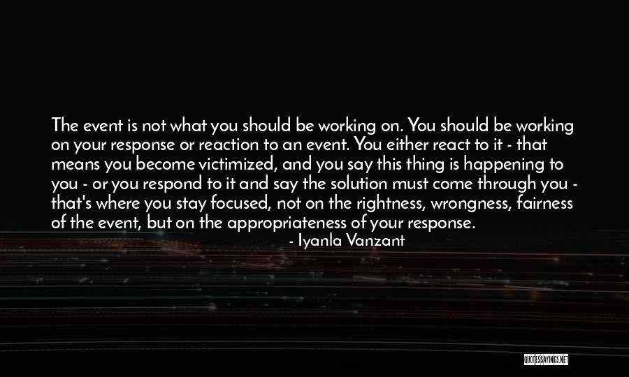 Rightness And Wrongness Quotes By Iyanla Vanzant Rightness And Wrongness Quotes By Iyanla Vanzant