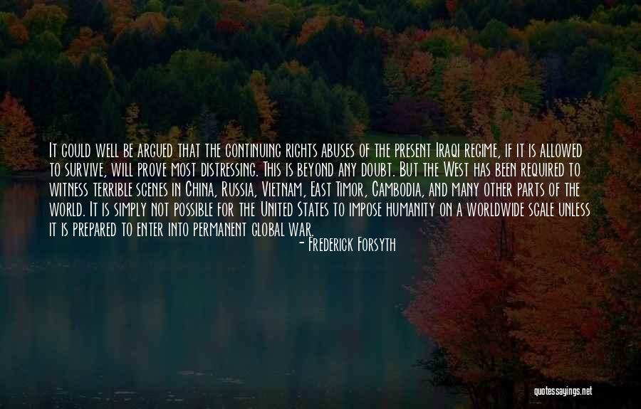 Rights Abuses Quotes By Frederick Forsyth Rights Abuses Quotes By Frederick Forsyth