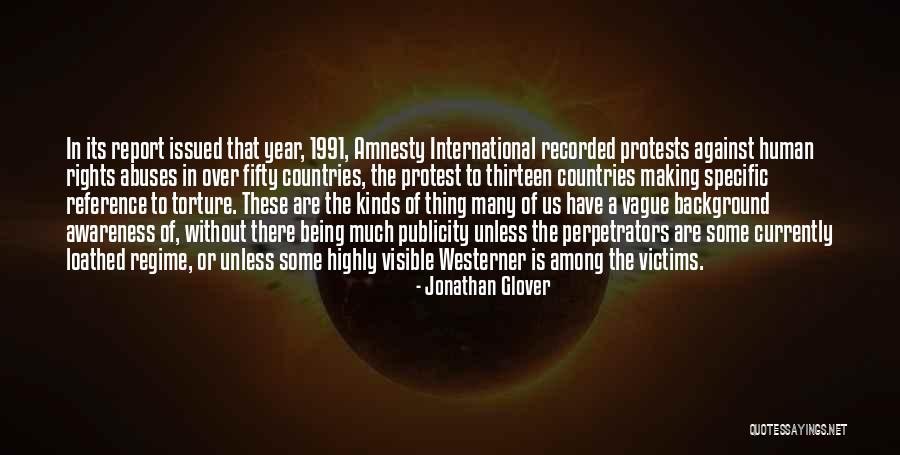 Rights Abuses Quotes By Jonathan Glover Rights Abuses Quotes By Jonathan Glover