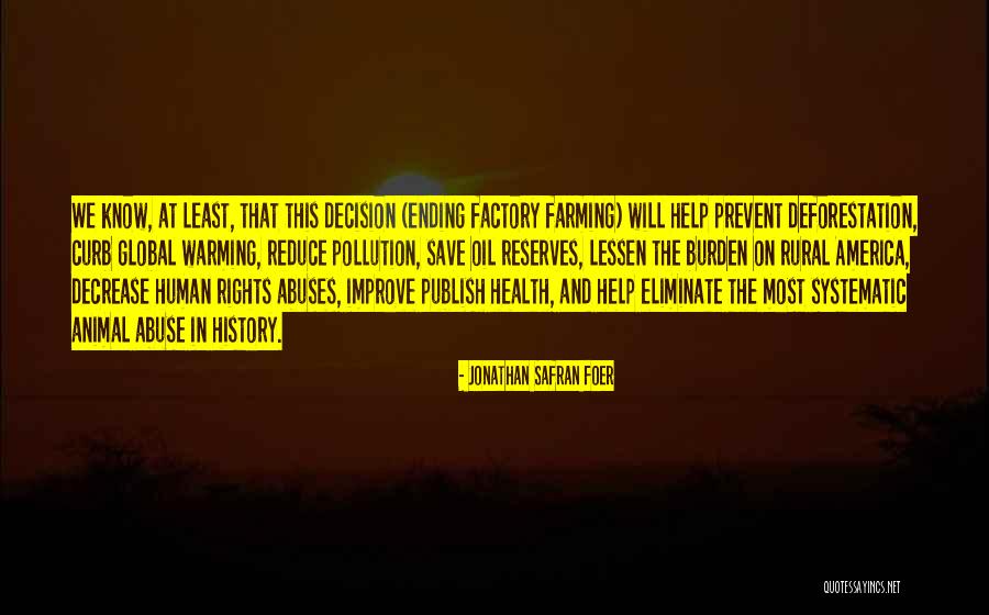 Rights Abuses Quotes By Jonathan Safran Foer Rights Abuses Quotes By Jonathan Safran Foer