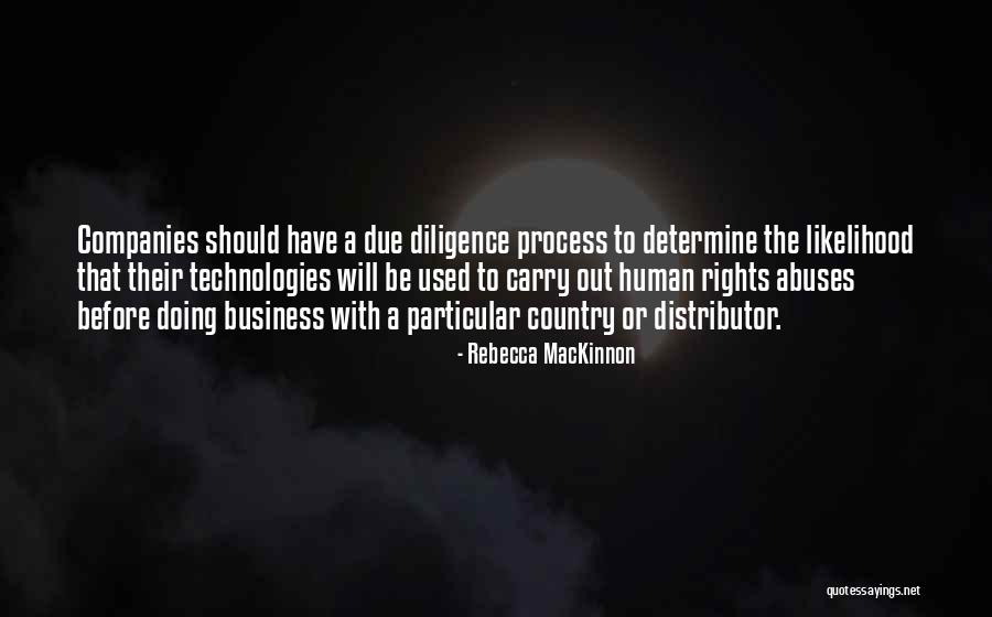 Rights Abuses Quotes By Rebecca MacKinnon Rights Abuses Quotes By Rebecca MacKinnon
