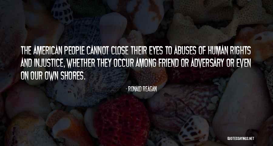 Rights Abuses Quotes By Ronald Reagan Rights Abuses Quotes By Ronald Reagan