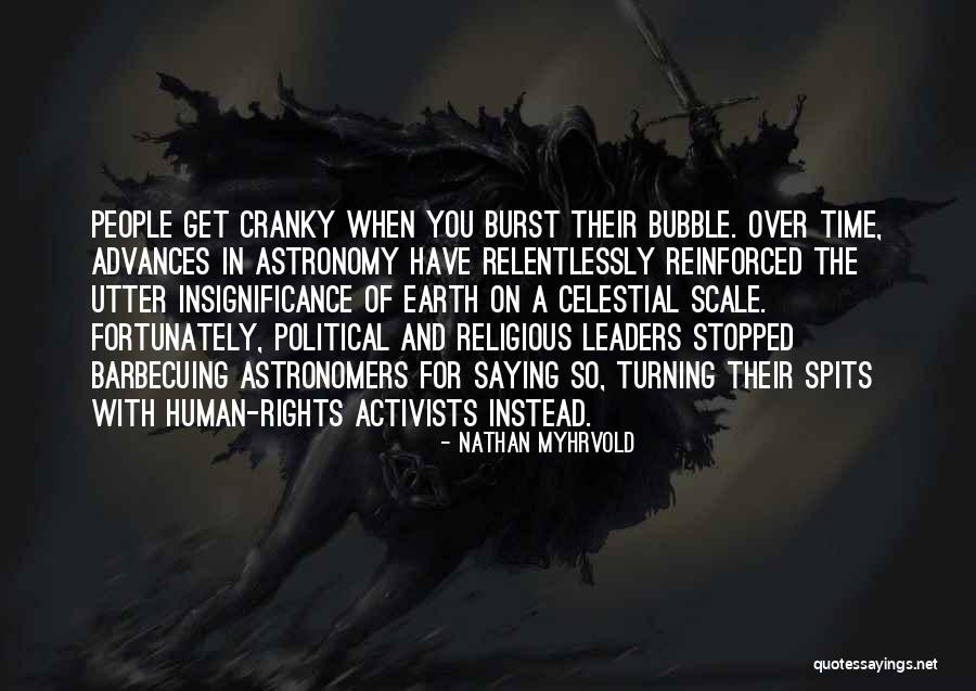 Rights Activists Quotes By Nathan Myhrvold Rights Activists Quotes By Nathan Myhrvold