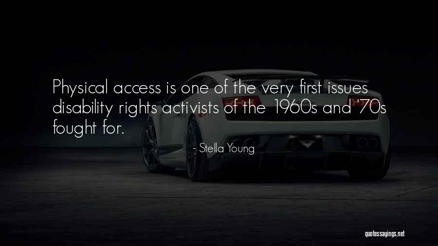Rights Activists Quotes By Stella Young Rights Activists Quotes By Stella Young