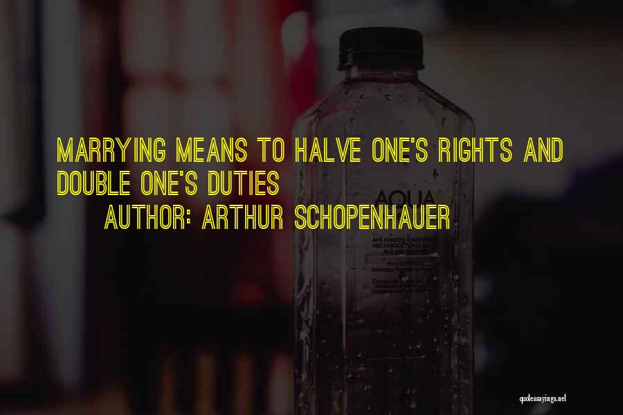 Rights And Duties Quotes By Arthur Schopenhauer