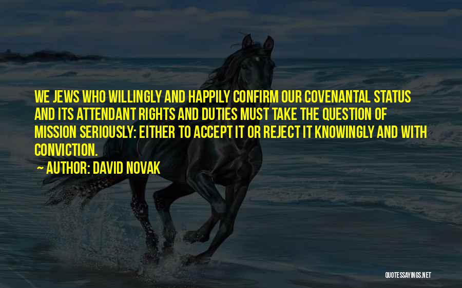 Rights And Duties Quotes By David Novak