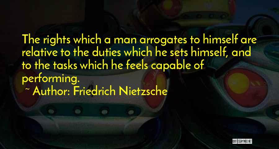 Rights And Duties Quotes By Friedrich Nietzsche