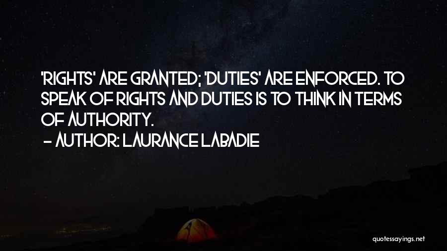 Rights And Duties Quotes By Laurance Labadie