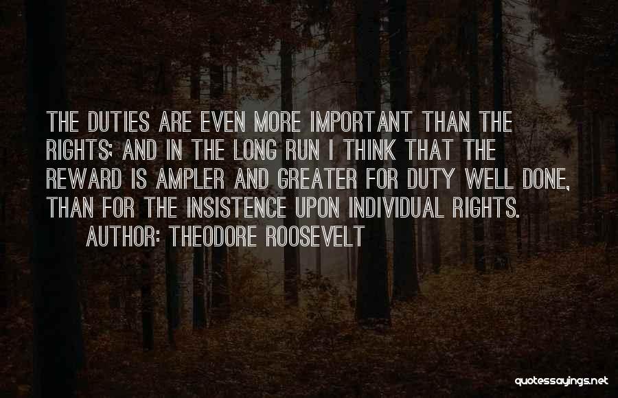 Rights And Duties Quotes By Theodore Roosevelt