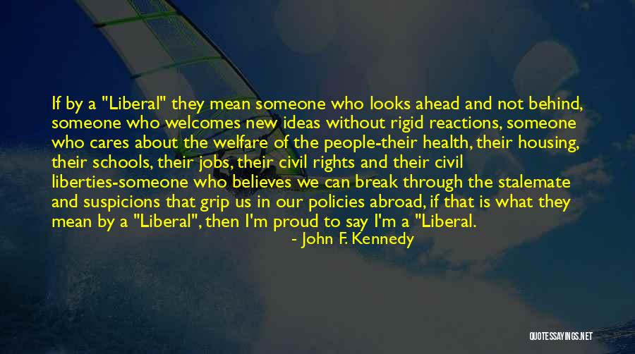 Rights And Liberties Quotes By John F. Kennedy Rights And Liberties Quotes By John F. Kennedy