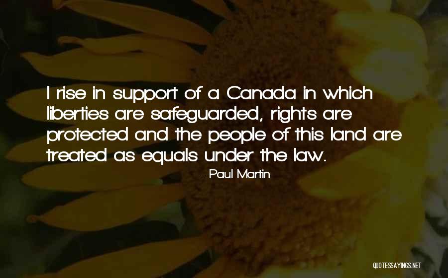 Rights And Liberties Quotes By Paul Martin Rights And Liberties Quotes By Paul Martin