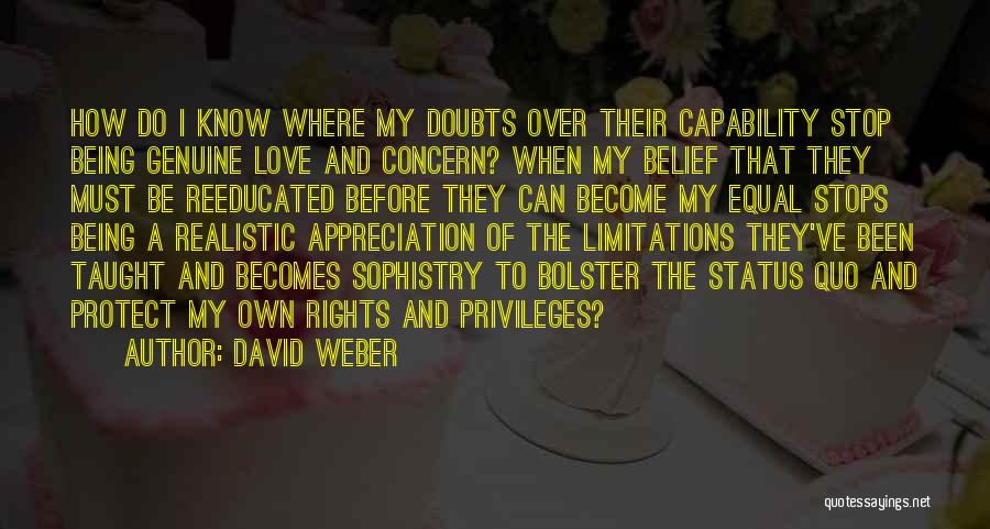 Rights And Privileges Quotes By David Weber