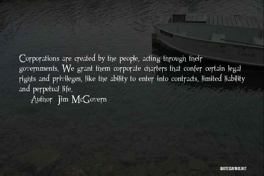 Rights And Privileges Quotes By Jim McGovern