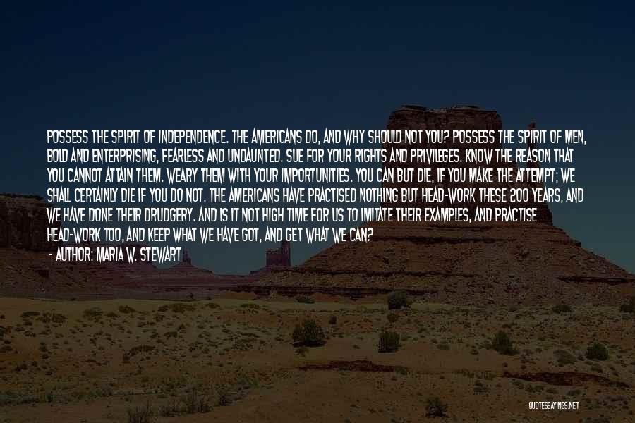 Rights And Privileges Quotes By Maria W. Stewart