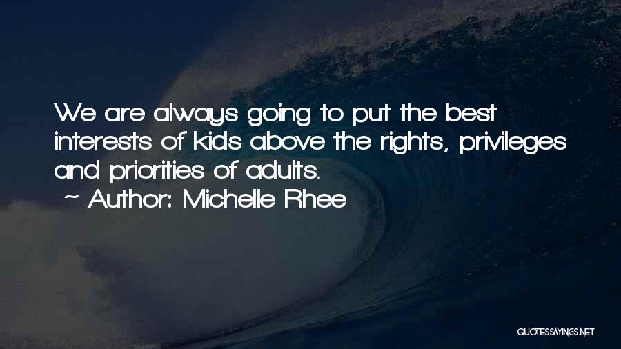 Rights And Privileges Quotes By Michelle Rhee