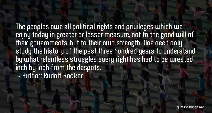 Rights And Privileges Quotes By Rudolf Rocker