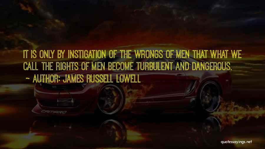 Rights And Wrongs Quotes By James Russell Lowell