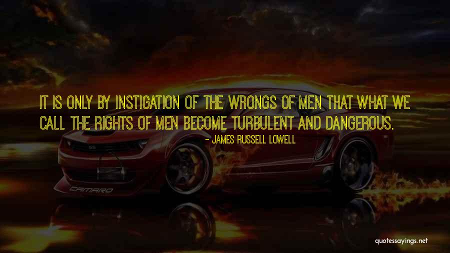 Rights And Wrongs Quotes By James Russell Lowell