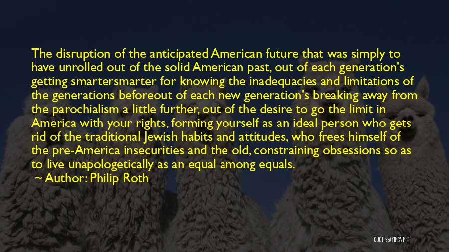 Rights As An American Quotes By Philip Roth