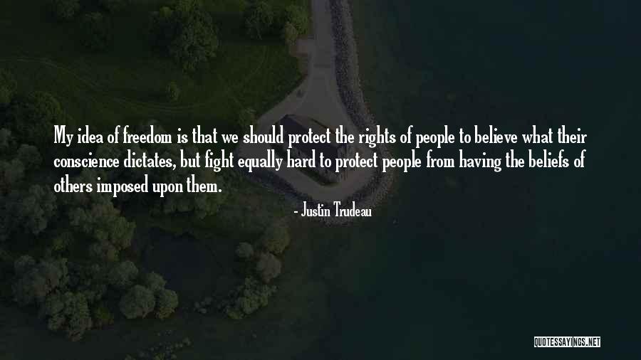 Rights Freedom Quotes By Justin Trudeau Rights Freedom Quotes By Justin Trudeau