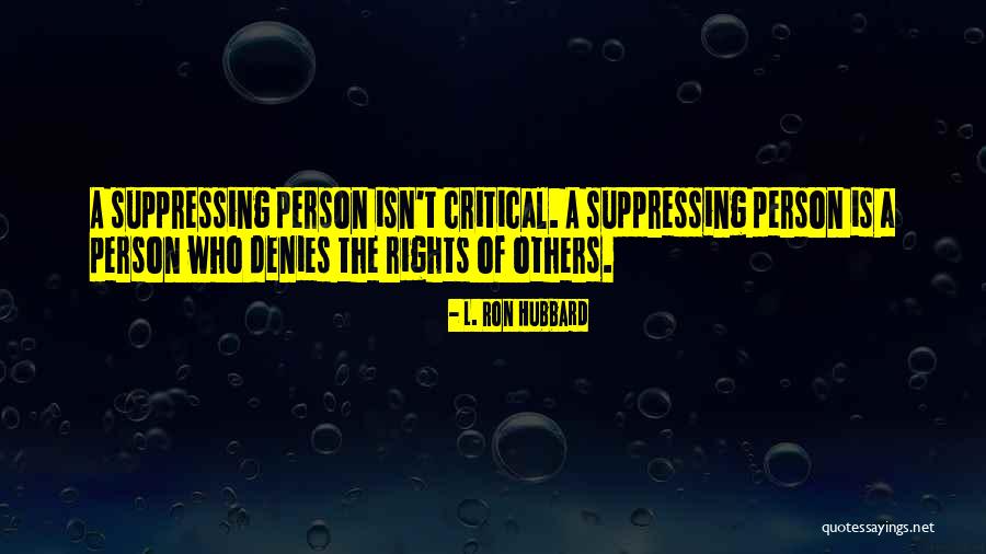 Rights Of A Person Quotes By L. Ron Hubbard Rights Of A Person Quotes By L. Ron Hubbard