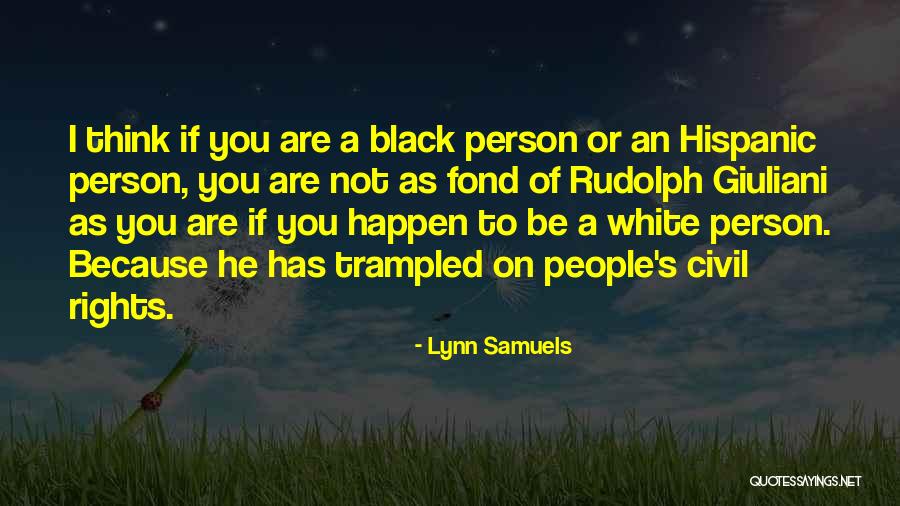 Rights Of A Person Quotes By Lynn Samuels Rights Of A Person Quotes By Lynn Samuels
