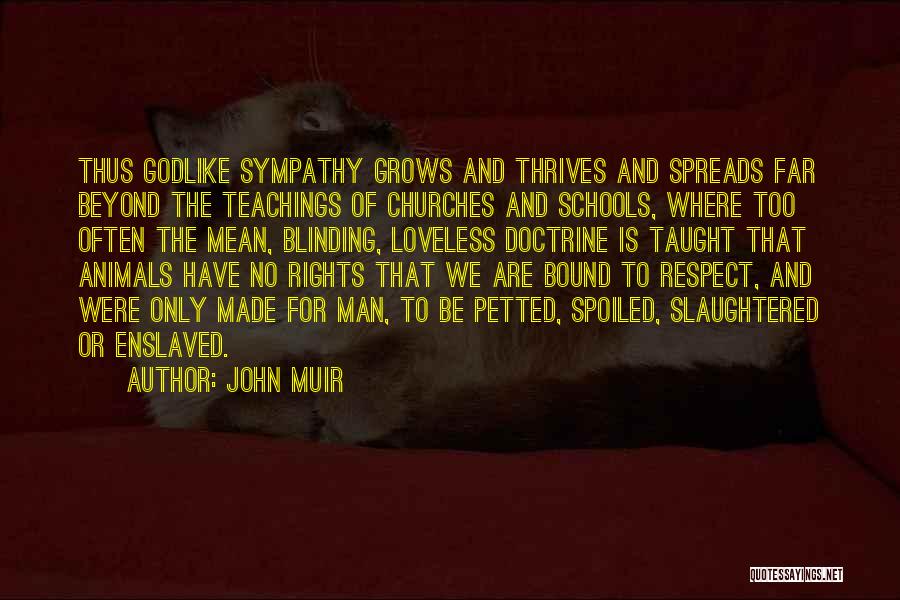 Rights Of Animals Quotes By John Muir