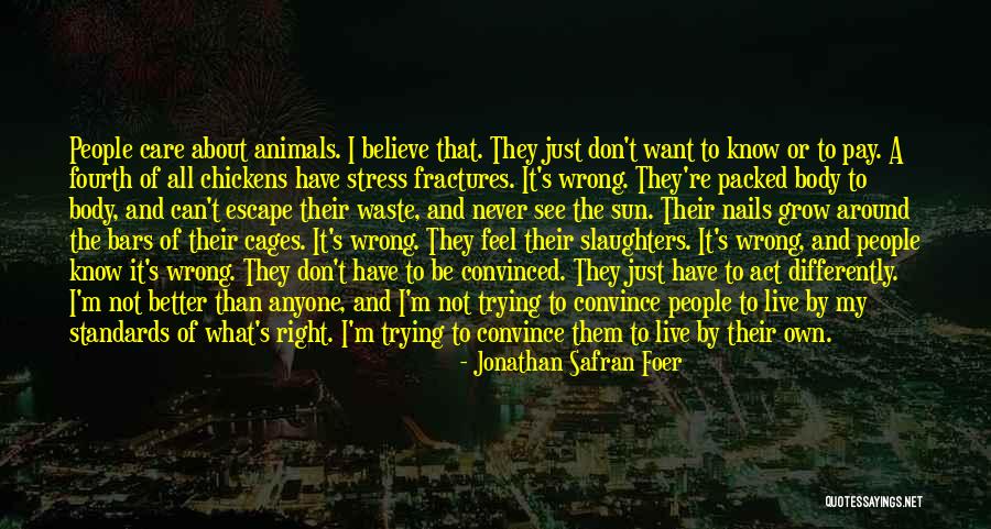 Rights Of Animals Quotes By Jonathan Safran Foer