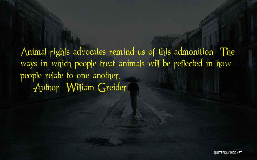 Rights Of Animals Quotes By William Greider