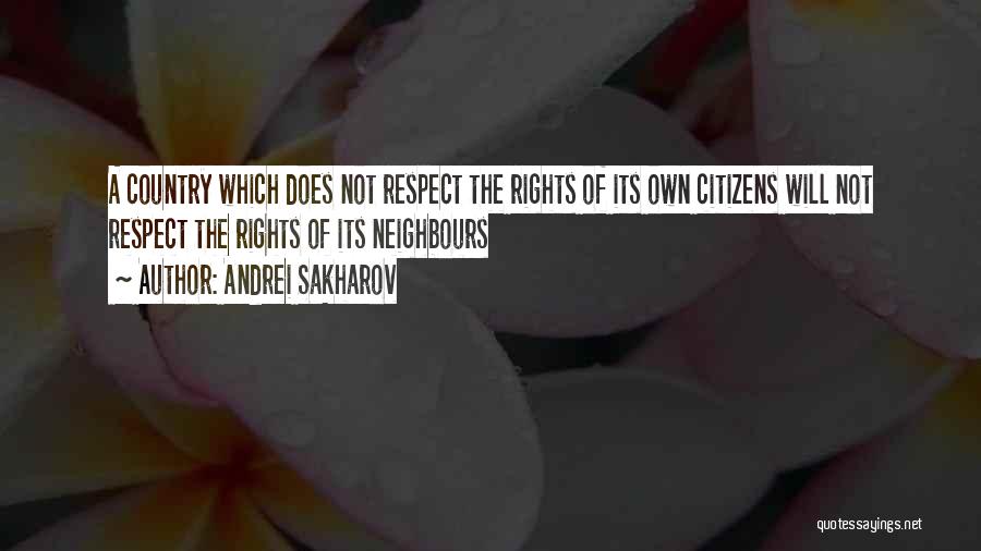 Rights Of Citizens Quotes By Andrei Sakharov