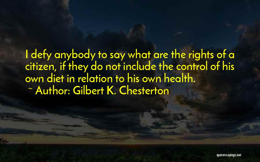 Rights Of Citizens Quotes By Gilbert K. Chesterton