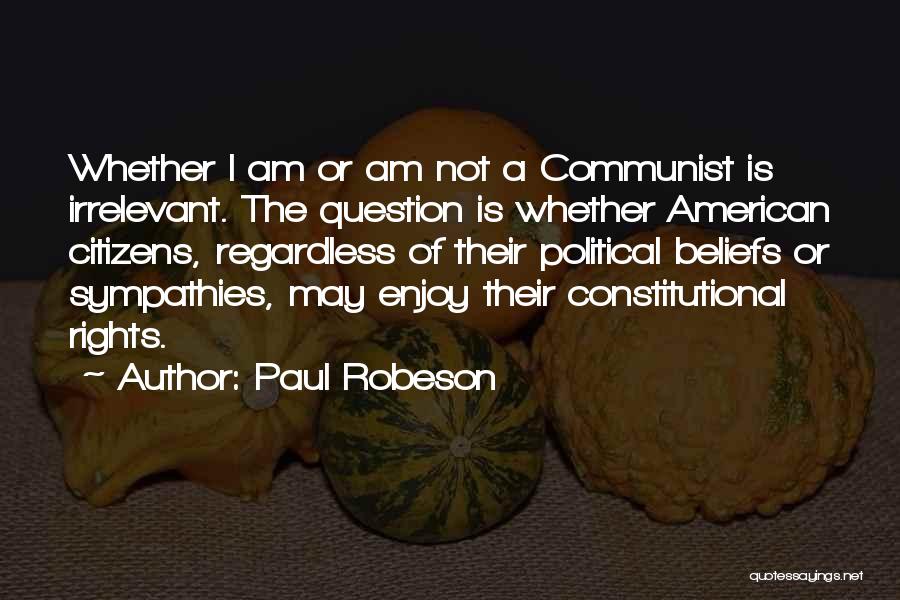 Rights Of Citizens Quotes By Paul Robeson