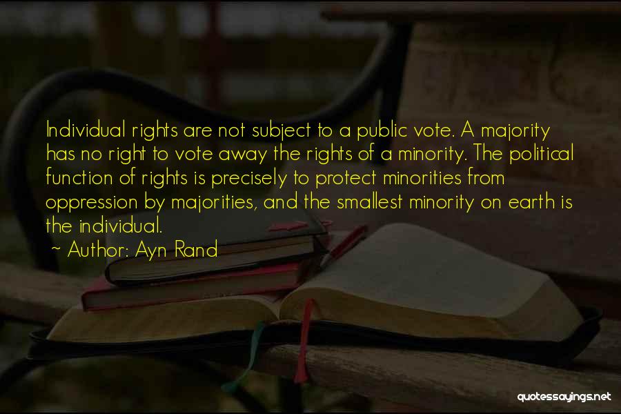 Rights Of Minorities Quotes By Ayn Rand