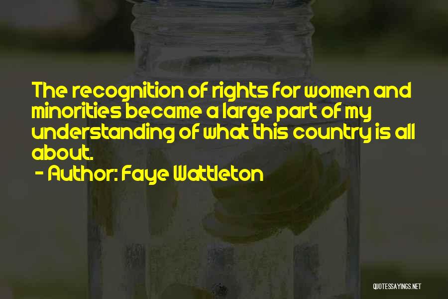 Rights Of Minorities Quotes By Faye Wattleton