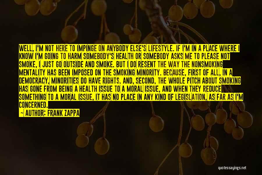 Rights Of Minorities Quotes By Frank Zappa