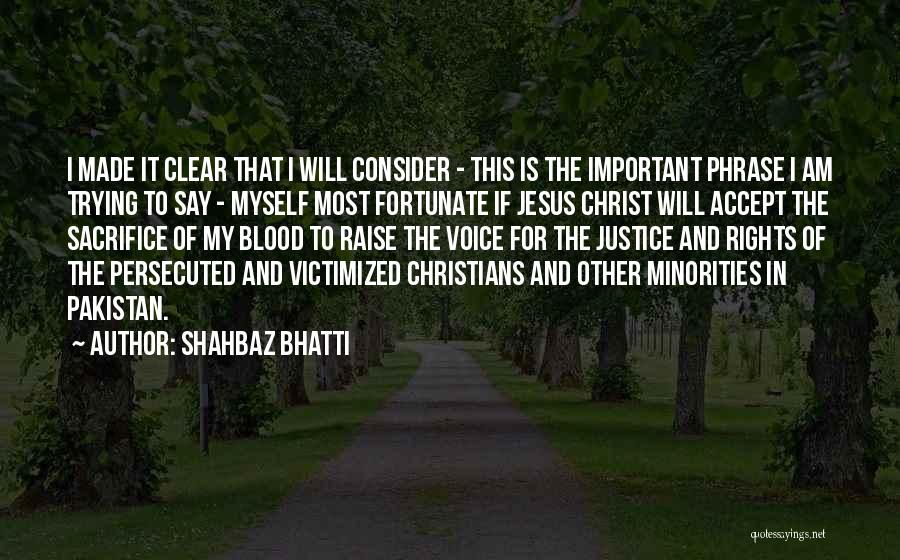 Rights Of Minorities Quotes By Shahbaz Bhatti