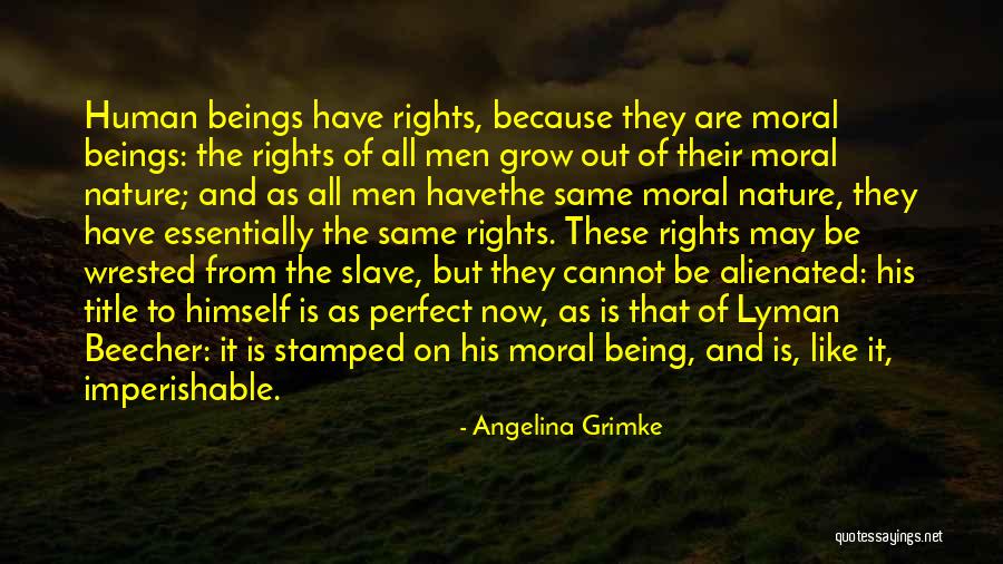 Rights Of Nature Quotes By Angelina Grimke Rights Of Nature Quotes By Angelina Grimke