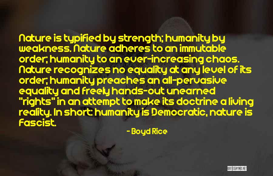 Rights Of Nature Quotes By Boyd Rice Rights Of Nature Quotes By Boyd Rice