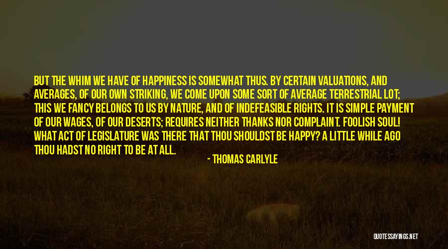 Rights Of Nature Quotes By Thomas Carlyle Rights Of Nature Quotes By Thomas Carlyle