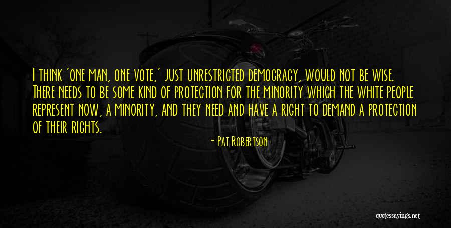 Rights Of The Minority Quotes By Pat Robertson Rights Of The Minority Quotes By Pat Robertson