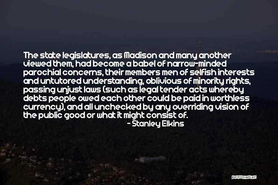 Rights Of The Minority Quotes By Stanley Elkins Rights Of The Minority Quotes By Stanley Elkins
