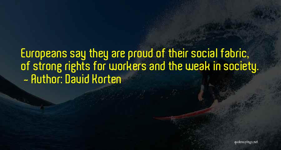 Rights Of Workers Quotes By David Korten