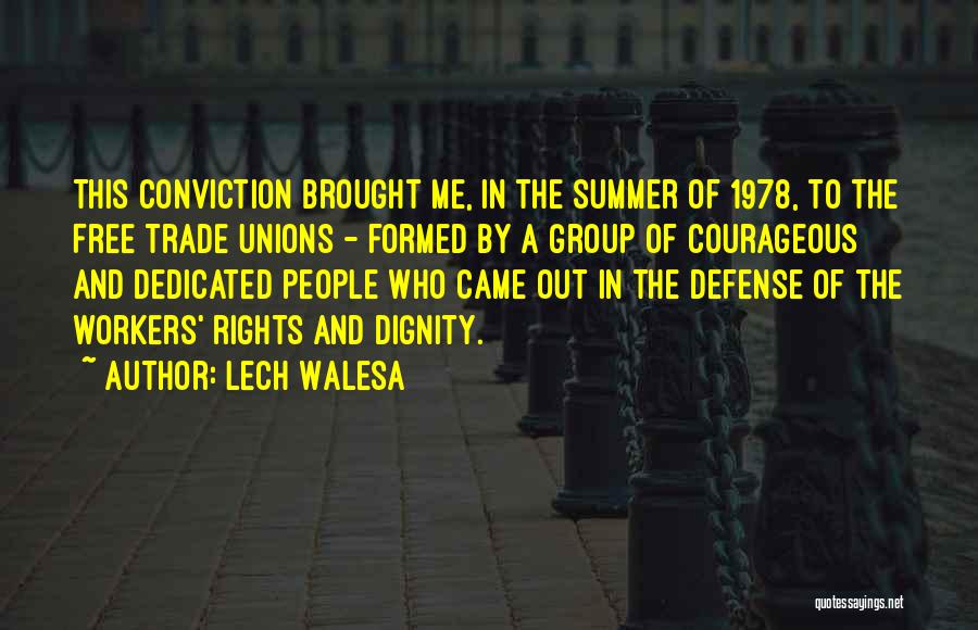 Rights Of Workers Quotes By Lech Walesa