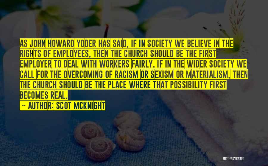 Rights Of Workers Quotes By Scot McKnight